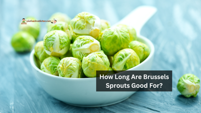 How Long Are Brussels Sprouts Good For?