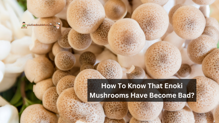 How To Know That Enoki Mushrooms Have Become Bad?